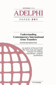 Paperback Understanding Contemporary International Arms Transfers Book