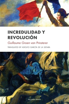 Paperback Incredulidad y revolución [Spanish] Book