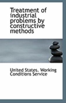 Paperback Treatment of Industrial Problems by Constructive Methods Book