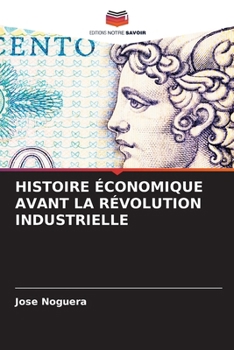 Paperback Histoire Économique Avant La Révolution Industrielle [French] Book