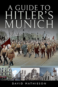 Paperback A Guide to Hitler's Munich Book