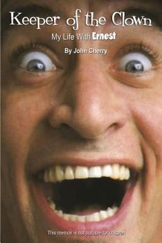Paperback Keeper of the Clown My Life with Ernest! Book