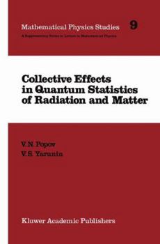 Hardcover Collective Effects in Quantum Statistics of Radiation and Matter Book