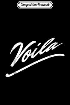 Paperback Composition Notebook: Voila - French Saying Graphic Words - En Francais Journal/Notebook Blank Lined Ruled 6x9 100 Pages Book