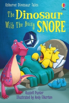 Hardcover The Dinosaur with the noisy snore Book