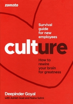 Hardcover Culture at Zomato: How to Rewire Your Brain for Greatness Book