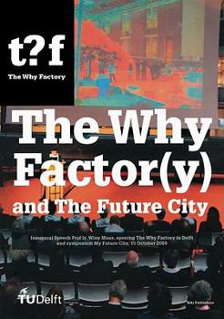 Paperback The Why Factor(y) and the Future City Book