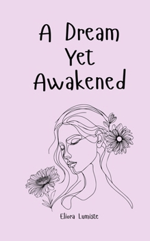 A Dream Yet Awakened
