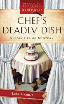 Chef's Deadly Dish - Book #3 of the A Cozy Crumb Mystery