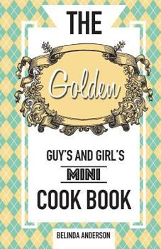Paperback The Golden Guy's and Girl's Mini Cookbook Book