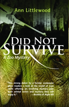 Hardcover Did Not Survive: A Zoo Mystery Book
