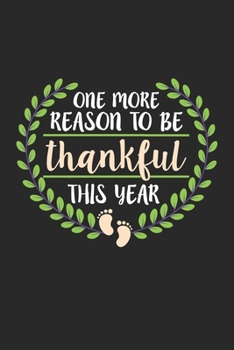 One more reason to be thankful this year: Baby Feet Parents Pregnancy Reveal Baby Shower Notebook 6x9 Inches 120 dotted pages for notes, drawings, formulas | Organizer writing book planner diary