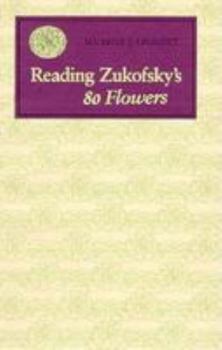 Hardcover Reading Zukofsky's "80 Flowers" Book