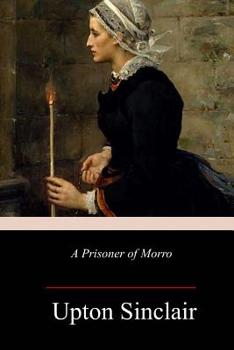 A Prisoner of Morro: Or, In the Hands of the Enemy