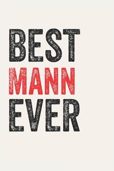 Paperback Best Mann Ever Manns Gifts Mann Appreciation Gift, Coolest Mann Notebook A beautiful: Lined Notebook / Journal Gift,, 120 Pages, 6 x 9 inches, Persona Book