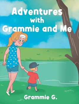 Adventures with Grammie and Me