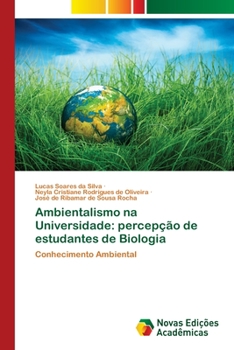 Paperback Ambientalismo na Universidade: percepção de estudantes de Biologia [Portuguese] Book