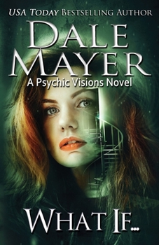 Paperback What If...: A Psychic Visions novel Book