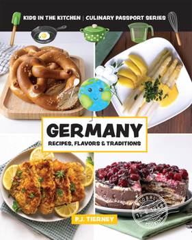 Paperback Germany, Recipes, Flavors, & Traditions: Kids in the Kitchen Book