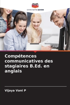 Paperback Compétences communicatives des stagiaires B.Ed. en anglais [French] Book