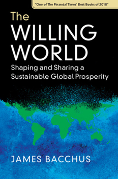 Paperback The Willing World: Shaping and Sharing a Sustainable Global Prosperity Book