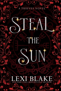 Steal the Sun - Book #4 of the Thieves