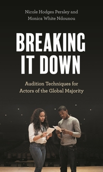 Breaking It Down: Audition Techniques for Actors of the Global Majority