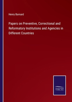 Paperback Papers on Preventive, Correctional and Reformatory Institutions and Agencies in Different Countries Book