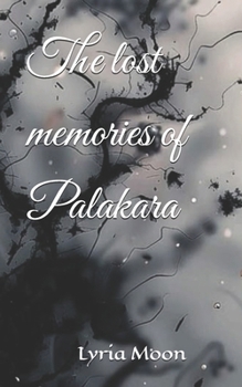 Paperback The lost memories of palakara Book
