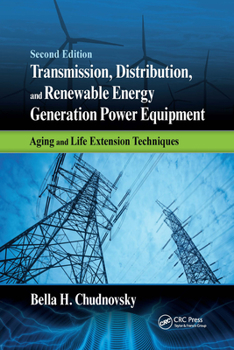 Paperback Transmission, Distribution, and Renewable Energy Generation Power Equipment: Aging and Life Extension Techniques, Second Edition Book