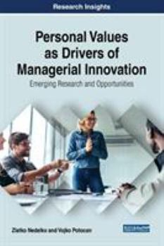 Hardcover Personal Values as Drivers of Managerial Innovation: Emerging Research and Opportunities Book