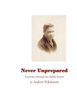 Paperback Never Unprepared: A Journey through my Family Book