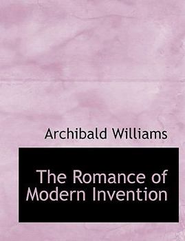 The Romance of Modern Invention