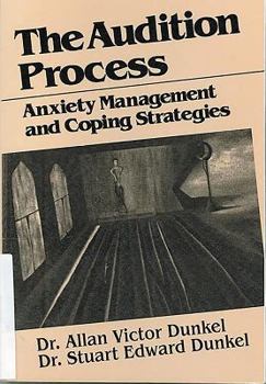 Paperback The Audition Process: Anxiety Management and Coping Strategies Book