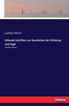 Paperback Uhlands Schriften zur Geschichte der Dichtung und Sage: Fünfter Band [German] Book