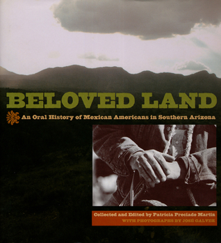 Paperback Beloved Land: An Oral History of Mexican Americans in Southern Arizona Book