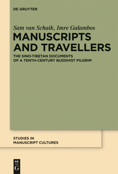 Hardcover Manuscripts and Travellers: The Sino-Tibetan Documents of a Tenth-Century Buddhist Pilgrim Book