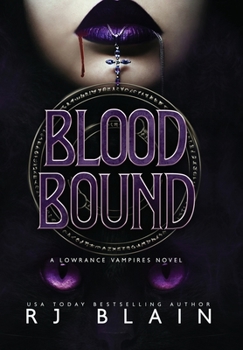 Blood Bound - Book #1 of the Lowrance Vampires