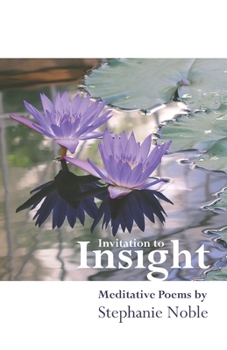 Paperback Invitation to Insight: Meditative Poems by Stephanie Noble Book