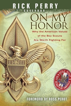 Paperback On My Honor: Why the American Values of the Boy Scouts Are Worth Fighting For Book