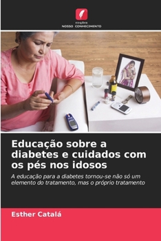 Paperback Educação sobre a diabetes e cuidados com os pés nos idosos [Portuguese] Book