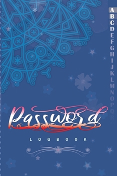 Password Logbook: Alphabetical Tabs Printed. A Funny Gift Idea for Forgetful & Busy People. Private Internet Data Keeper. Classic Blue (Sheer Joy)