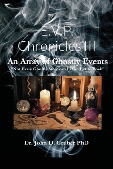 Paperback E.V.P Chronicles III: An Array of Ghostly Events Book