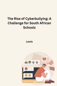 Paperback The Rise of Cyberbullying: A Challenge for South African Schools Book