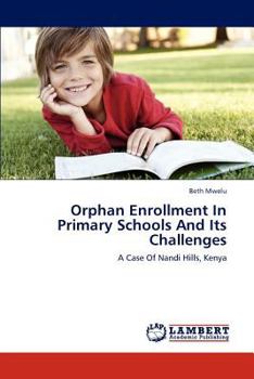 Paperback Orphan Enrollment In Primary Schools And Its Challenges Book