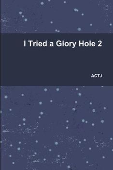 Paperback I Tried a Glory Hole 2 Book