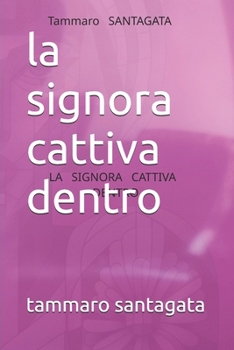 Paperback La signora cattiva dentro [Italian] Book