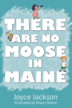 Paperback There Are No Moose in Maine Book