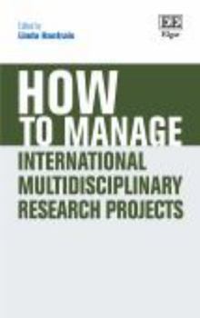 Paperback How to Manage International Multidisciplinary Research Projects (How To Guides) Book