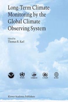 Paperback Long-Term Climate Monitoring by the Global Climate Observing System: International Meeting of Experts, Asheville, North Carolina, USA Book